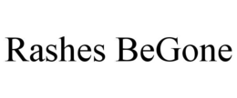 RASHES BEGONE trademark
