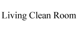 LIVING CLEAN ROOM trademark