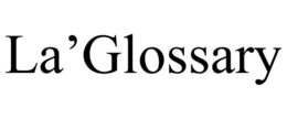 LA’GLOSSARY trademark