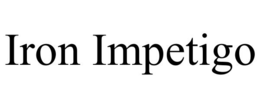 IRON IMPETIGO trademark