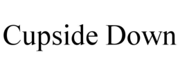 CUPSIDE DOWN trademark