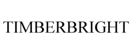 TIMBERBRIGHT trademark