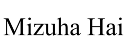 MIZUHA HAI trademark