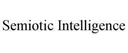 SEMIOTIC INTELLIGENCE trademark