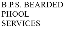 B.P.S. BEARDED PHOOL SERVICES trademark