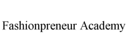 FASHIONPRENEUR ACADEMY trademark