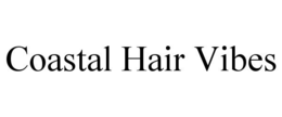 COASTAL HAIR VIBES trademark