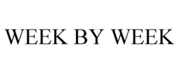WEEK BY WEEK trademark