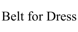 BELT FOR DRESS trademark