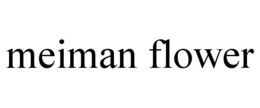 MEIMAN FLOWER trademark