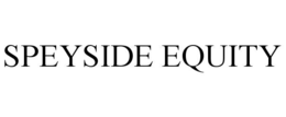 SPEYSIDE EQUITY trademark