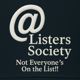 @LISTERS SOCIETY NOT EVERYONE'S ON THE LIST!! trademark