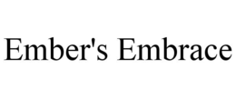 EMBER'S EMBRACE trademark