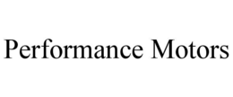PERFORMANCE MOTORS trademark