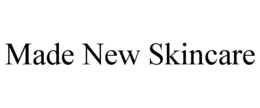 MADE NEW SKINCARE trademark