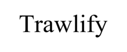 TRAWLIFY trademark
