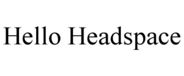 HELLO HEADSPACE trademark