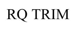 RQ TRIM trademark