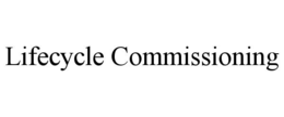 LIFECYCLE COMMISSIONING trademark