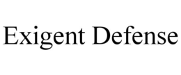 EXIGENT DEFENSE trademark
