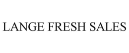 LANGE FRESH SALES trademark