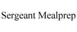 SERGEANT MEALPREP trademark