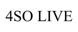 4SO LIVE trademark