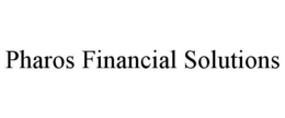 PHAROS FINANCIAL SOLUTIONS trademark