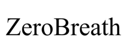 ZEROBREATH trademark