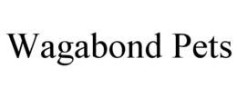 WAGABOND PETS trademark