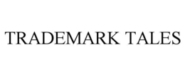 TRADEMARK TALES trademark