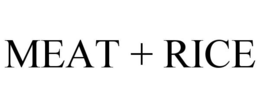 MEAT + RICE trademark