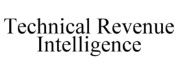 TECHNICAL REVENUE INTELLIGENCE trademark
