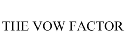 THE VOW FACTOR trademark