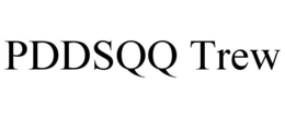 PDDSQQ TREW trademark