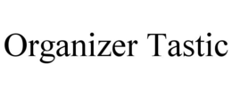 ORGANIZER TASTIC trademark