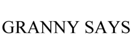 GRANNY SAYS trademark
