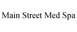 MAIN STREET MED SPA trademark