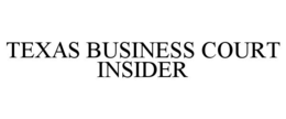 TEXAS BUSINESS COURT INSIDER trademark