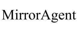 MIRRORAGENT trademark