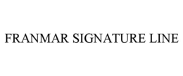 FRANMAR SIGNATURE LINE trademark