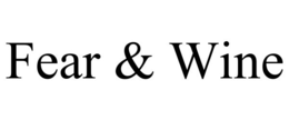 FEAR & WINE trademark
