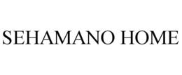 SEHAMANO HOME trademark