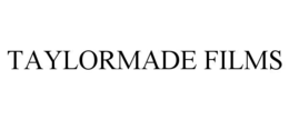 TAYLORMADE FILMS trademark