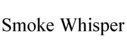 SMOKE WHISPER trademark
