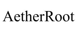 AETHERROOT trademark