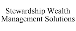 STEWARDSHIP WEALTH MANAGEMENT SOLUTIONS trademark