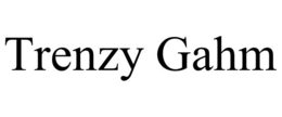 TRENZY GAHM trademark