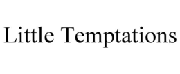 LITTLE TEMPTATIONS trademark