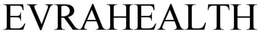 EVRAHEALTH trademark